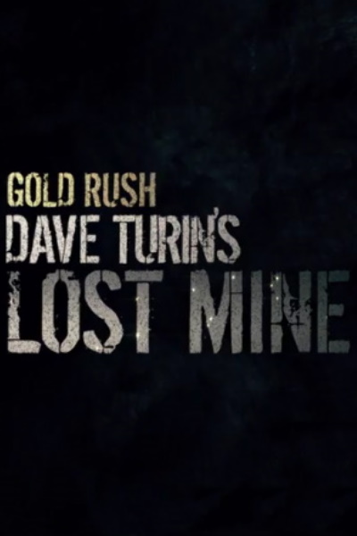 Gold Rush: Dave Turins Lost Mine - Season 1