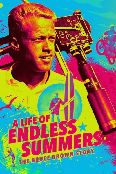 A Life of Endless Summers: The Bruce Brown Story