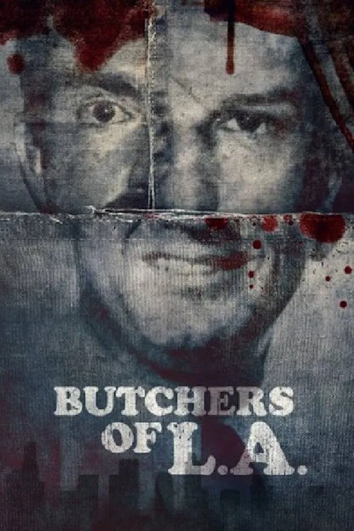 Butchers of L A - Season 1
